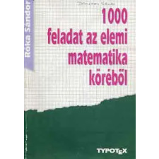 Typotex Kiadó 1000 feladat az elemi matematika köréből antikvárium - használt könyv