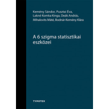 Typotex Kiadó A 6 szigma statisztikai eszközei tankönyv