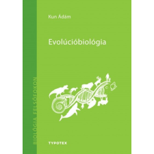Typotex Kiadó Kun Ádám: Evolúcióbiológia biokészítmény