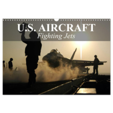  U.S. Aircraft - Fighting Jets (Wall Calendar 2024 DIN A3 landscape), CALVENDO 12 Month Wall Calendar naptár, kalendárium