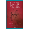 Ugron Zsolna - Nincs egy férfi - Írások és firkák