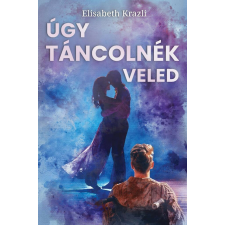 Úgy táncolnék veled regény