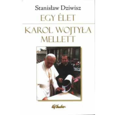 Új Ember Kiadó Egy élet Karol Wojtyla mellett - Stanlaw Dziwisz antikvárium - használt könyv