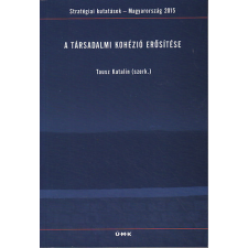 ÚJ MANDÁTUM KÖNYVKIADÓ A társadalmi kohézió erősítése - Tausz Katalin (szerk.) antikvárium - használt könyv