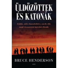 Üldözöttek és katonák történelem
