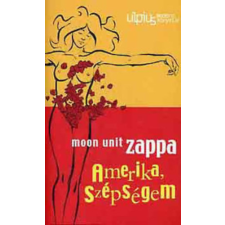 Ulpius-Ház Amerika, szépségem - Moon Unit Zappa antikvárium - használt könyv