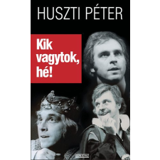 Ulpius-Ház Kik vagytok, hé? antikvárium - használt könyv