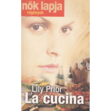 Ulpius-Ház La cucina (Nők Lapja Regények) - magyar nyelvű - Lily Prior antikvárium - használt könyv