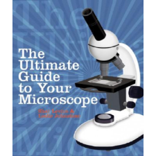 Ultimate Guide to Your Microscope – Shar Levine idegen nyelvű könyv