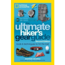  Ultimate Hiker's Gear Guide, 2nd Edition – Andrew Skurka idegen nyelvű könyv