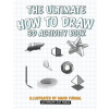 Ultimate Kid Press The Ultimate How To Draw 3D Activity Book | Ultimate Kid Press