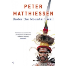  Under The Mountain Wall – Peter Matthiessen idegen nyelvű könyv