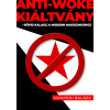UNDERGROUND Anti-Woke Kiáltvány
