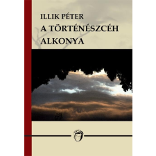 Unicus ILLIK PÉTER - A TÖRTÉNÉSZCÉH ALKONYA irodalom