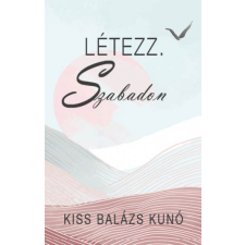 Unio Mystica Kiadó Létezz. Szabadon ezoterika