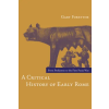 University Of California Press Critical History of Early Rome – Gary Forsythe (Puha kötésű)
