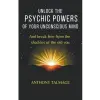  Unlock The Psychic Powers Of Your Unconsious Mind