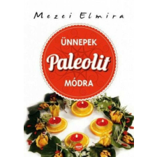 Ünnepek paleolit módra gasztronómia