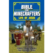  Unofficial Bible for Minecrafters: Life of Jesus – Garrett Romines idegen nyelvű könyv