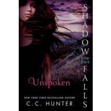  Unspoken: Shadow Falls: After Dark – C. C. Hunter idegen nyelvű könyv