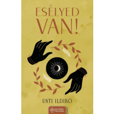 Unti Ildikó - Esélyed van! egyéb könyv