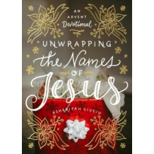  Unwrapping the Names of Jesus: An Advent Devotional – Asheritah Ciuciu idegen nyelvű könyv