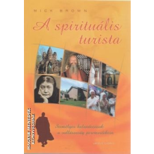 Ursus Libris A spirituális turista - Mick Brown egyéb könyv