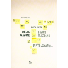 Ursus Libris Kft Mások vagyunk - Együtt működünk /A 16 Myers-Briggs-féle személyiségtípus társadalom- és humántudomány