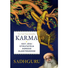 Ursus Libris Sadhguru - Karma - Egy jógi útmutatója sorsod alakításához életmód, egészség