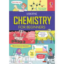 Usborne Publishing Ltd Chemistry for Beginners | Kristie Pickersgill,Darran Stobbart egyéb könyv