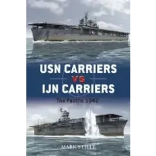  USN Carriers vs Ijn Carriers – Mark Stille idegen nyelvű könyv