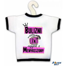  Üvegpóló, Bulizni jöttem, én vagyok a menyasszony ajándéktárgy