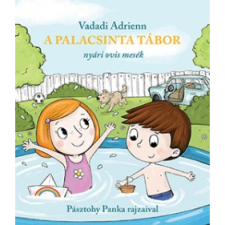 Vadadi Adrienn A Palacsinta tábor - Nyári ovis mesék (BK24-187732) gyermek- és ifjúsági könyv