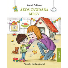 Vadadi Adrienn - Ákos óvodába megy egyéb könyv