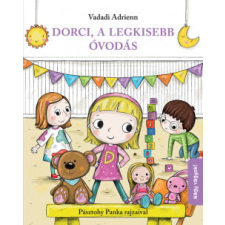 Vadadi Adrienn - Dorci, a legkisebb óvodás egyéb könyv