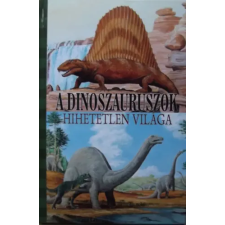 Vagabund Kiadó A dinoszauruszok hihetetlen világa antikvárium - használt könyv