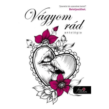  - VÁGYOM RÁD - ANTOLÓGIA irodalom