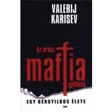 Valerij Karisev KARISEV VALERIJ - Az orosz maffia gyilkosa irodalom