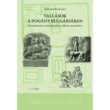 Vallások a pogány Bulgáriában - Historiográfiai megközelítések 1980 és 2015 között vallás