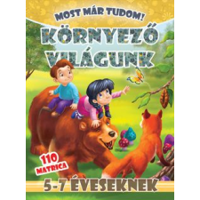 Válogatás - Környező világunk - Most már tudom + 110 matrica gyermek- és ifjúsági könyv
