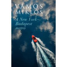 Vámos Miklós - A New York-Budapest metró egyéb könyv