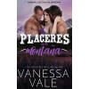 Vanessa Vale (magánkiadás) Placeres en la montaña