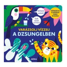  Varázsolj vízzel! - A dzsungelben gyermek- és ifjúsági könyv