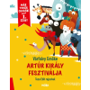 Várfalvy Emőke - Artúr király fesztiválja - Már tudok olvasni - 1. szint