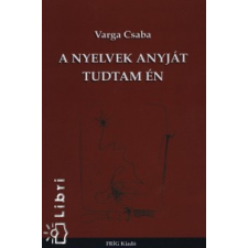 Varga Csaba A nyelvek anyját tudtam én tankönyv