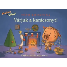  Várjuk a karácsonyt! - Malac és Liba gyermek- és ifjúsági könyv