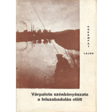 Várpalota szénbányászata a felszabadulás előtt antikvárium - használt könyv