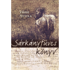 Végh Attila VÉGH ATTILA - SÁRKÁNYFÜVES KÖNYV
