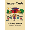 Vekerdy Tamás - Másféle iskolák - Talán a Waldorf?