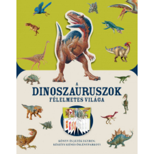 Ventus Libro A dinoszauruszok félelmetes világa gyermek- és ifjúsági könyv
